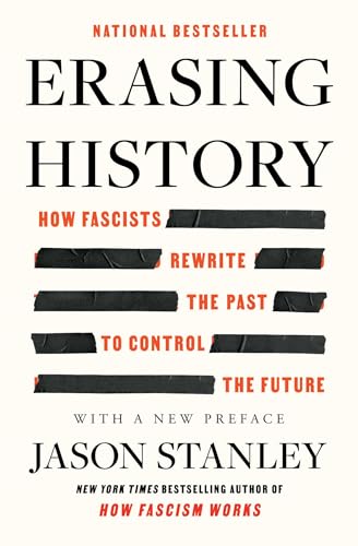 Erasing History: How Fascists Rewrite the Past to Control the Future