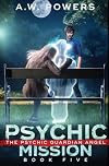 Psychic Mission (The Psychic Guardian Angel)