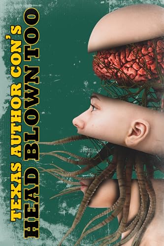 Head Blown Too: More Extreme Horror Stories cover