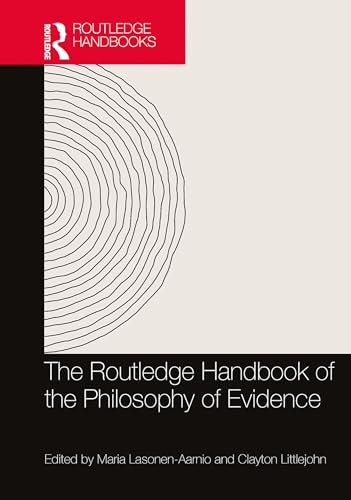 The Routledge Handbook of the Philosophy of Evidence (By: Maria Lasonen-Aarnio,Clayton Littlejohn) cover