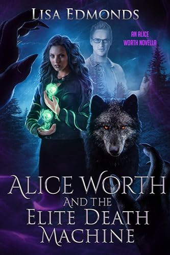 Alice Worth and the Elite Death Machine book cover