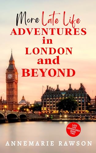 More Late Life Adventures in London and Beyond book cover