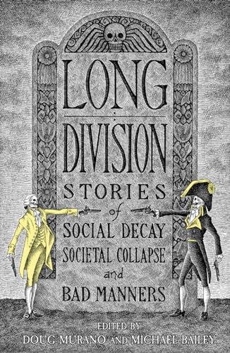 Long Division: Stories of Social Decay, Societal Collapse, and Bad Manners cover