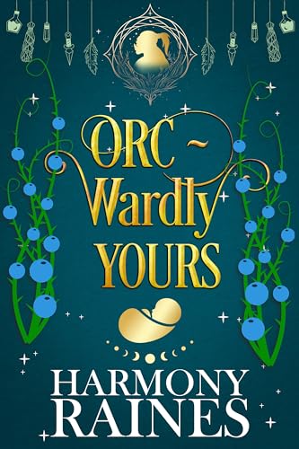 Orc-wardly Yours cover