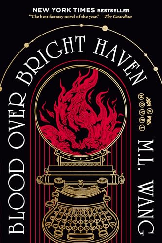 Blood Over Bright Haven - M. L. Wang