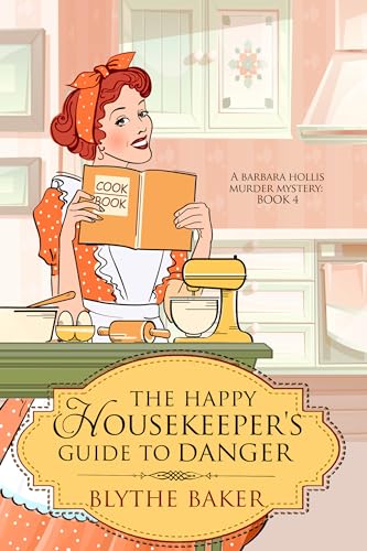 The Happy Housekeeper's Guide To Danger cover