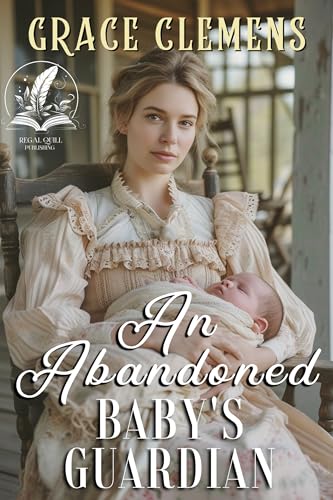 An Abandoned Baby's Guardian (By: Grace Clemens) cover