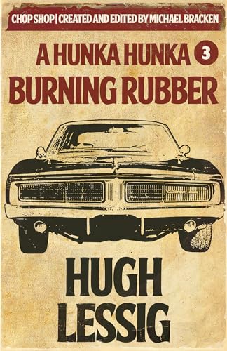 A Hunka Hunka Burning Rubber book cover