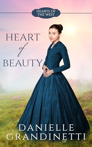 Heart of Beauty (By: Danielle Grandinetti) cover