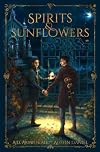 Spirits & Sunflowers (Maligned Magic)