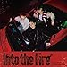 Into the Fire(SINGLE+Blu-ray Disc)