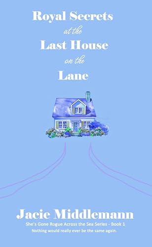 Royal Secrets at the Last House on the Lane - Book 1 cover