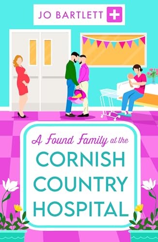 A Found Family at the Cornish Country Hospital book cover