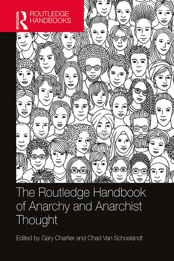 The Routledge Handbook of Anarchy and Anarchist Thought (By: Gary Chartier,Chad Van Schoelandt) cover