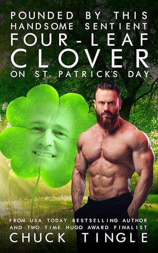 Pounded By This Handsome Sentient Four-Leaf Clover On St. Patrick’s Day cover