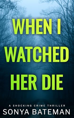 When I Watched Her Die book cover