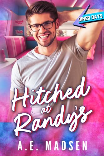 Hitched at Randy's (By: A.E. Madsen) cover