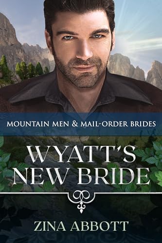 Wyatt's New Bride (By: Zina Abbott,Atlantis Book Design) cover