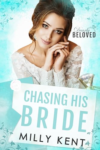 Chasing His Bride (By: Milly Kent) cover