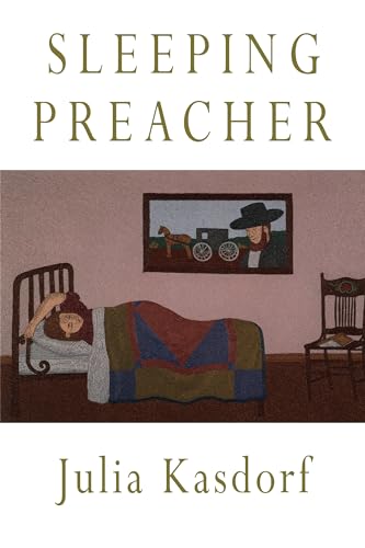 Sleeping Preacher (By: Julia Kasdorf) cover