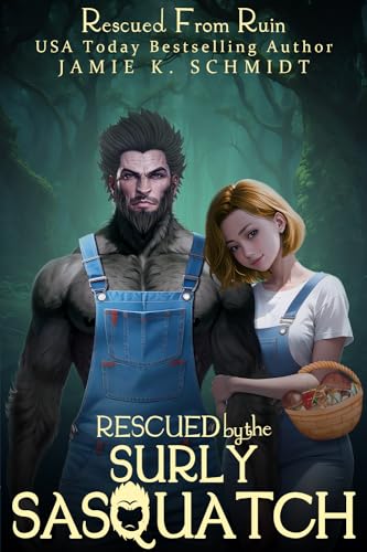 Rescued by the Surly Sasquatch (By: Jamie K. Schmidt) cover