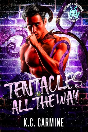Tentacles All the Way (By: K.C. Carmine) cover