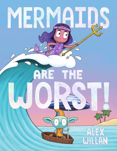 Mermaids Are the Worst! book cover