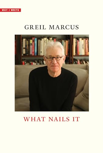 What Nails It (By: Greil Marcus) cover