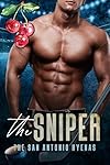 The Sniper (The San Antonio Hyenas Book 1)