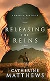 Releasing the Reins: A Novel