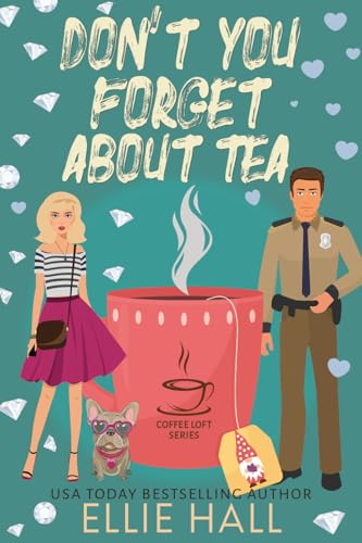 Don't You Forget About Tea book cover