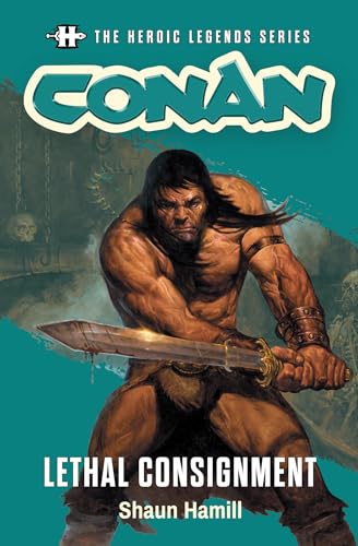 Conan: Lethal Consignment (By: Shaun Hamill) cover