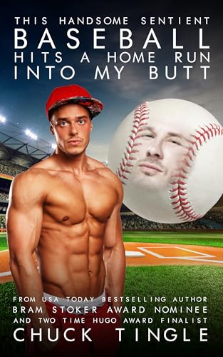 This Handsome Sentient Baseball Hits A Home Run Into My Butt cover