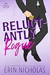 Reluctantly Rogue