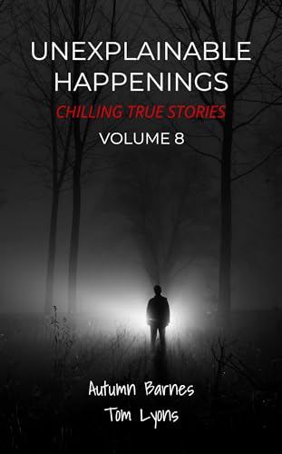 Unexplainable Happenings, Volume 8 book cover
