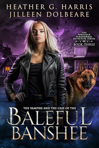 The Vampire and the Case of the Baleful Banshee cover