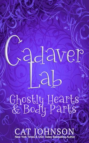 Cadaver Lab 2: Ghostly Hearts & Body Parts book cover