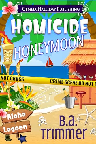 Homicide Honeymoon (By: B.A. Trimmer) cover