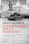 Controversie per un massacro: Via Rasella e le Fosse Ardeatine. Una tragedia italiana