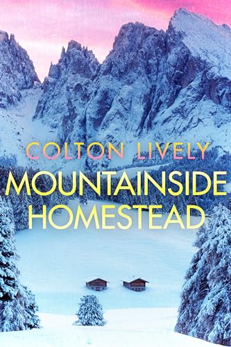 Mountainside Homestead (By: Colton Lively) cover