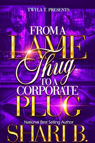 From A Lame Thug, To A Corporate Plug book cover
