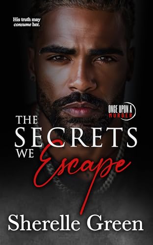 The Secrets We Escape (By: Sherelle Green) cover