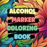 ALCOHOL MARKER COLORING BOOK: Bold and Easy Coloring Book. Large Print. Satisfying patterns Coloring Book for Teens, Adults and Seniors