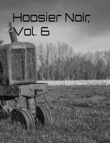 Hoosier Noir, Vol. 6 book cover