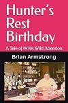Hunter’s Rest Birthday: A Tale of 1970s Wild Abandon