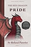 FACING, FIGHTING, & DEFEATING The Red Dragon of Pride: The Chronicles of Sir Rolland Paterlot (The 7 Deadly Dragons)