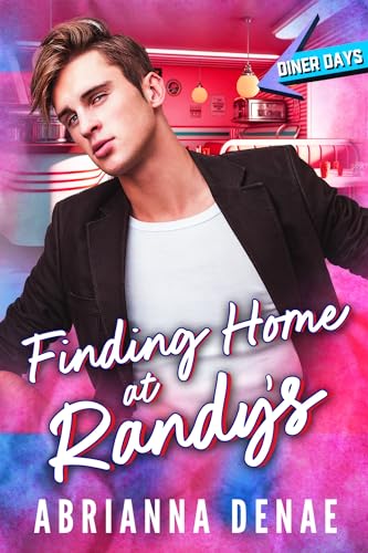 Finding Home at Randy's (By: Abrianna Denae) cover