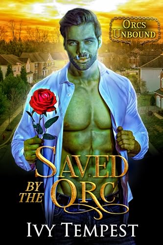 Saved by the Orc (By: Ivy Tempest) cover
