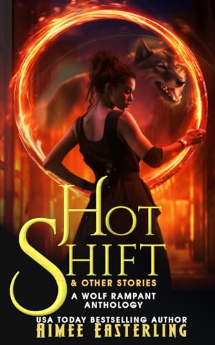 Hot Shift & Other Stories: A Werewolf Urban Fantasy Anthology book cover