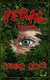 FERAL: A short story